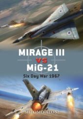 Okładka książki Mirage III vs MiG-21 Shlomo Aloni