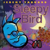 Okładka książki Sleepy Bird Jeremy Tankard
