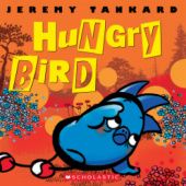 Okładka książki Hungry Bird Jeremy Tankard