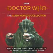 Okładka książki Doctor Who: The Alien Worlds Collection Terrance Dicks, David Fisher (1929-2017), Brian Hayles, Bill Strutton, Stephen Wyatt