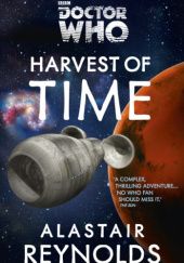 Okładka książki Doctor Who: Harvest of Time Alastair Reynolds