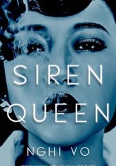 Okładka książki Siren Queen Nghi Vo