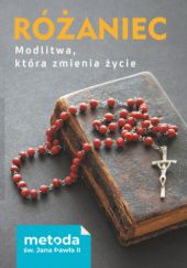 Okładka książki Różaniec Modlitwa która zmienia życie praca zbiorowa