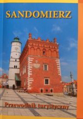 Okładka książki Sandomierz. Przewodnik turystyczny Marek Juszczyk