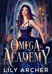 Okładka książki Omega Academy Lily Archer