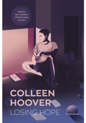 Okładka książki Losing Hope Colleen Hoover
