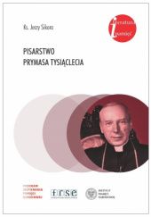Okładka książki Pisarstwo Prymasa Tysiąclecia Jerzy Sikora