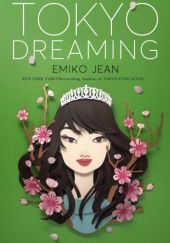 Okładka książki Tokio Dreaming Emiko Jean