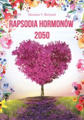 Rapsodia hormonów 2050