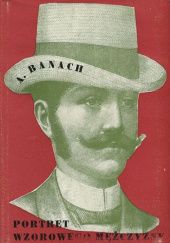 Okładka książki Portret wzorowego mężczyzny Andrzej Banach