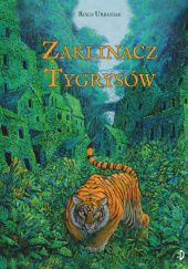 Okładka książki Zaklinacz tygrysów Roch Urbaniak