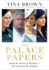 The Palace Papers: Inside the House of Windsor - the Truth and the Turmoil