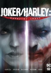 Okładka książki Joker/Harley: Zabójczy umysł Jason Badower, Kami Garcia, Mike Mayhew, Mico Suayan