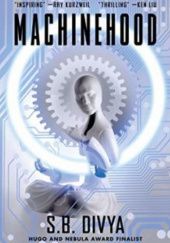 Okładka książki Machinehood S.B. Divya