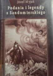 Podania i legendy z sandomierskiego. Część I (przyczynek do mitologii sandomierskiej)