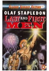 Okładka książki Last and First Men: A Story of the Near and Far Future Olaf Stapledon