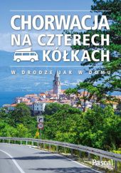 Okładka książki Chorwacja na czterech kółkach praca zbiorowa