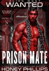 Okładka książki Alien Most Wanted: Prison Mate Honey Phillips