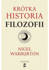 Okładka książki Krótka historia filozofii Nigel Warburton