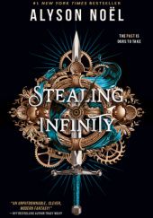 Okładka książki Stealing Infinity Alyson Noël