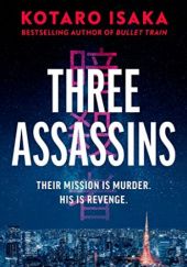Okładka książki Three Assassins Kotaro Isaka