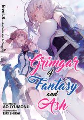 Okładka książki Grimgar of Fantasy and Ash (Light Novel) Vol. 8 Ao Jyumonji