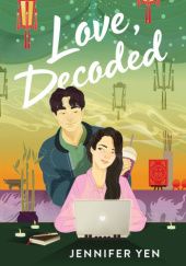 Okładka książki Love, Decoded Jennifer Yen