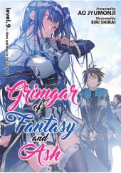 Okładka książki Grimgar of Fantasy and Ash (Light Novel) Vol. 9 Ao Jyumonji