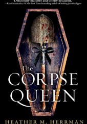 Okładka książki The Corpse Queen Heather Herrman