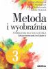 Okładka książki Metoda i wyobraźnia. Podręcznik dla nauczyciela. Lekcje twórczości w klasie 3 Anetta Dobrakowska,&nbsp;Monika Just,&nbsp;Elżbieta Płóciennik,&nbsp;Joanna Woźniak