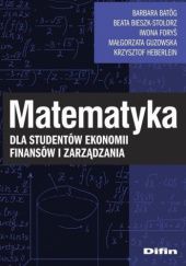 Matematyka dla studentów ekonomii, finansów i zarządzania