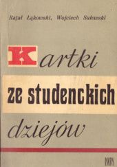 Okładka książki Kartki ze studenckich dziejów Rafał Łąkowski, Wojciech Sulewski