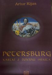 Okładka książki Petersburg: Kartki z dziejów miasta Artur Kijas