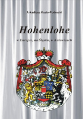 Hohenlohe – w Europie, na Śląsku, w Katowicach