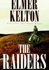 Okładka książki The Raiders: Sons of Texas Elmer Kelton