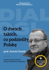 Okładka książki O dwóch takich, co podzieliły Polskę Antoni Dudek