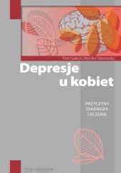 Okładka książki Depresje u kobiet Piotr Gałecki, Monika Talarowska