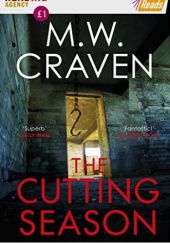 Okładka książki The Cutting Season M. W. Craven