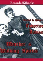 Okładka książki Murther & Walking Spirits Robertson Davies
