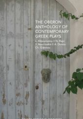 Okładka książki The Oberon Anthology of Contemporary Greek Plays Akis Dimou, Charalampos Giannou, Lena Kitsopoulou, Yannis Mavritsakis, Nina Rapi