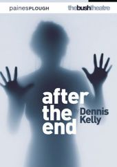 Okładka książki After the End Dennis Kelly