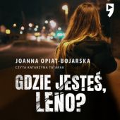 Okładka książki Gdzie jesteś, Leno? Joanna Opiat-Bojarska