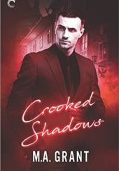 Okładka książki Crooked Shadows M.A. Grant