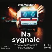Okładka książki Na sygnale. Z życia ratownika medycznego Lysa Walder