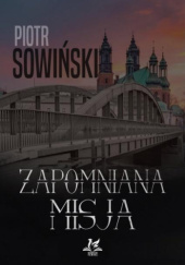 Okładka książki Zapomniana misja Piotr Sowiński