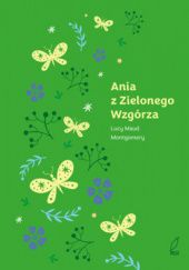 Okładka książki Ania z Zielonego Wzgórza. Lucy Maud Montgomery
