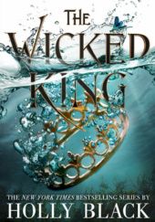 Okładka książki The Wicked King Holly Black