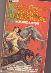 Okładka książki Edgar Rice Burroughs. Master of Adventure Richard A. Lupoff