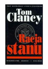 Okładka książki Racja stanu Tom Clancy, Steve Pieczenik, Jeff Rovin