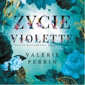 Okładka książki Życie Violette Valérie Perrin